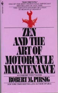 Zen & the Art of Motorcycle Maintenance