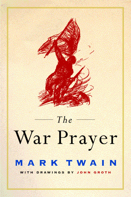 War Prayers ~ Mark Twain and Lao Tse on the artlessness of war